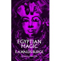 Egyptian Magic by EA Wallis Budge