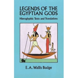 Legends of the Egyptian Gods - Hieroglyphic Texts and Translations