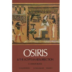 Osiris and the Egyptian Resurrection Vol 2